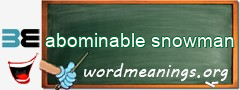 WordMeaning blackboard for abominable snowman